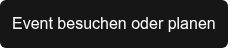 Event besuchen oder planen