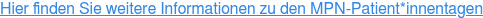 Hier finden Sie weitere Informationen zu den MPN-Patient*innentagen