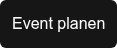 Event planen