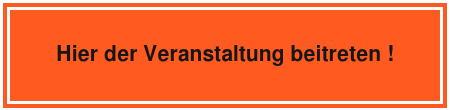 <h2 style="font-weight: bold; text-align: center;"><span style="color: #161616; font-family: Helvetica, Arial, sans-serif;">Hier der Veranstaltung beitreten !</span></h2>
