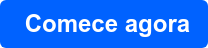 Comece agora