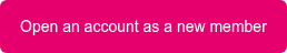 Open an account as a new member