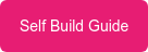 Self Build Guide