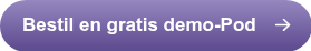 Bestil en gratis demo-Pod