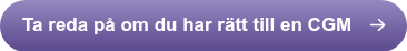 Ta reda på om du har rätt till en CGM