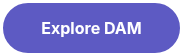 Explore DAM