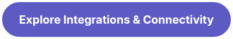 Explore Integrations &amp; Connectivity