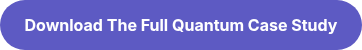 Download The Full <strong>Quantum</strong> Case Study