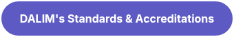 DALIM's Standards &amp; Accreditations