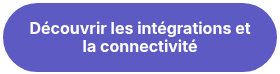 Découvrir les intégrations et la connectivité