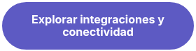 Explorar integraciones y conectividad