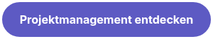 Projektmanagement entdecken