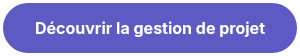 Découvrir la gestion de projet