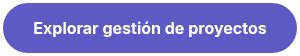 Explorar gestión de proyectos