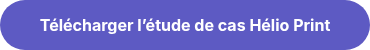 Télécharger l’étude de cas Hélio Print