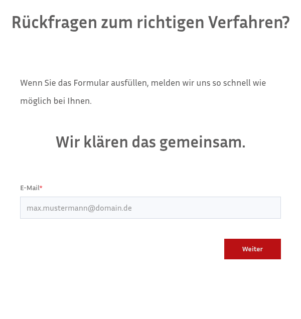 R&uuml;ckfragen zum richtigen Verfahren?