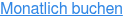 Monatlich buchen