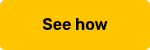 See how