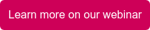 Learn more on our webinar