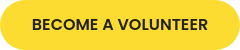 BECOME A VOLUNTEER