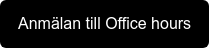 Anmälan till Office hours