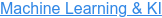 Machine Learning & KI