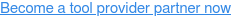 Become a tool provider partner now