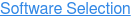 Software Selection