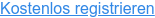 Kostenlos registrieren