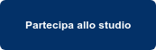 Partecipa allo studio
