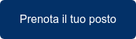 Prenota il tuo posto