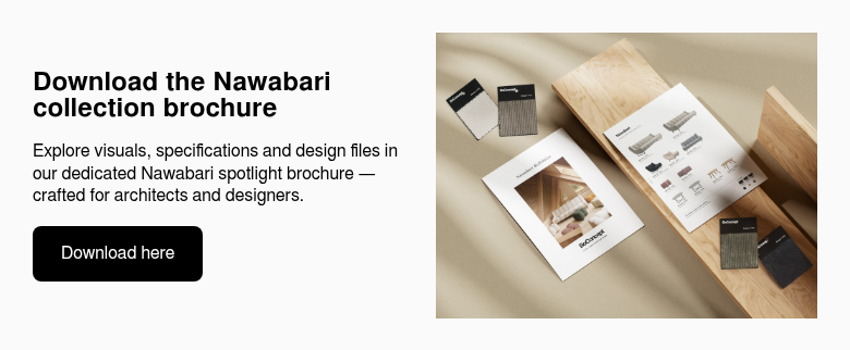 Download the Nawabari collection brochure   Explore visuals, specifications and design files in our dedicated Nawabari spotlight brochure — crafted for architects and designers.  