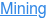 Mining