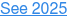 See 2025