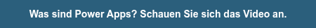 <p>Was sind Power Apps? Schaue dir das Video an.</p>