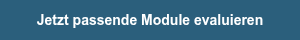 <p>Jetzt passende Module evaluieren</p>