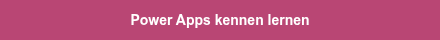 <span style="font-size: 14px;">Power Apps kennen lernen</span>