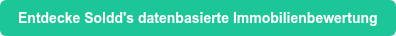 Entdecke Soldd's datenbasierte Immobilienbewertung