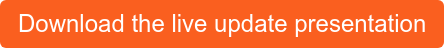 Download the live update presentation