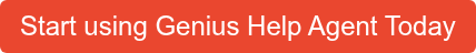 Start using Genius Help Agent Today