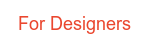 For Designers
