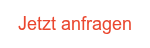Jetzt anfragen