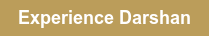 Experience Darshan