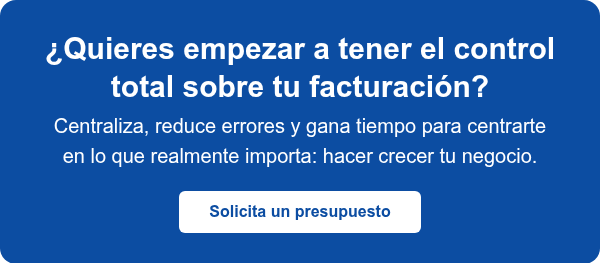 ¿Quieres empezar a tener el control total sobre tu facturación?