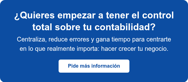¿Quieres empezar a tener el control total sobre tu contabilidad?