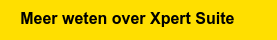 Meer weten over Xpert Suite