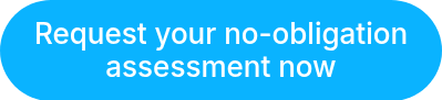 Request your no-obligation assessment now
