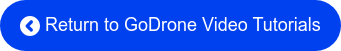 Return to GoDrone Video Tutorials