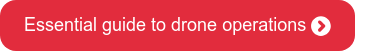 Essential guide to drone operations