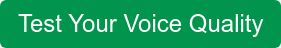 Test Your Voice Quality